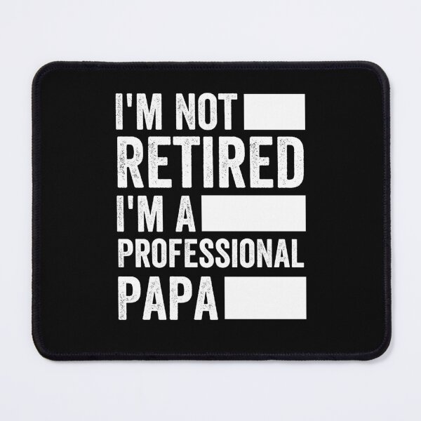 Item preview, I'm Retired Shirt, Not Retired Professional papa gift, Funny dad idea, Happy Retirement , Retirement Gifts Men, Enjoy Retirement designed and sold by jelgavia.