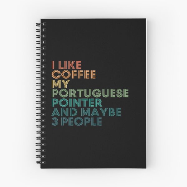 Item preview, I Like Coffee My Portuguese Pointer And Maybe 3 People designed and sold by kindxinn.