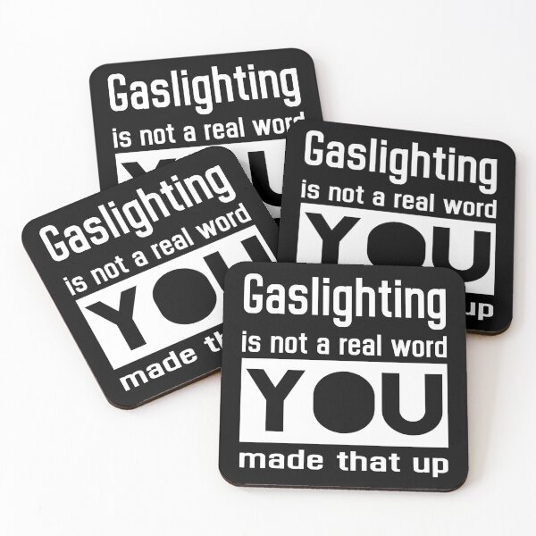 Item preview, Gaslighting is not a real word you made that up designed and sold by Randa Ranmania.