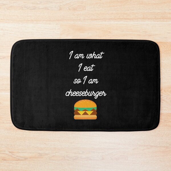 Item preview, I am what I eat, so I am Cheeseburger | Funnies Food lover designed and sold by Desznr.