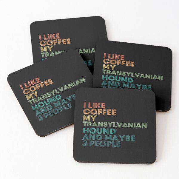 Item preview, I Like Coffee My Transylvanian Hound And Maybe 3 People designed and sold by kindxinn.