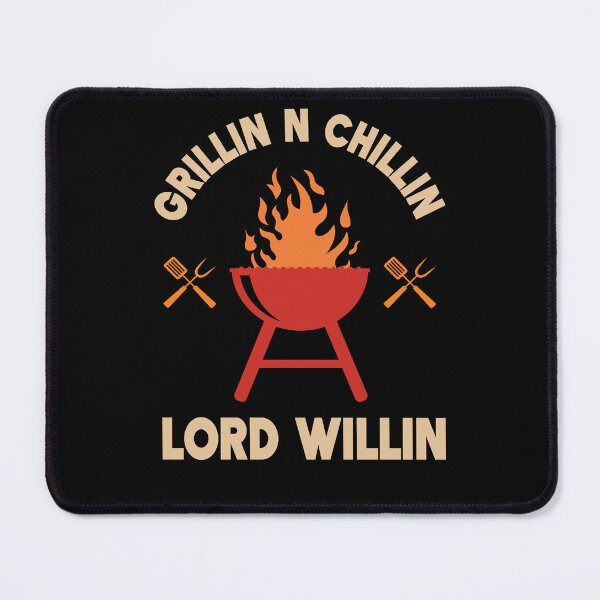Item preview, Funny Barbeque - Grillin n Chillin Lord Willin designed and sold by OliviaGbyKyro.