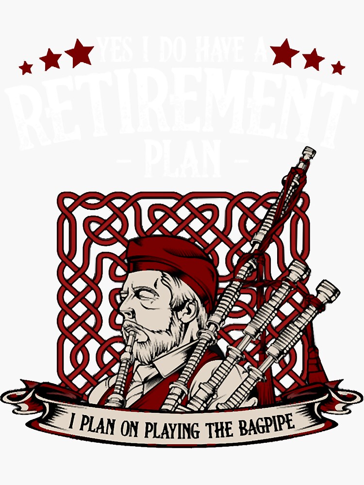 "Bagpipe Retirement Funny Sayings Bagpiping Gift" Sticker by NicoleTiffany Redbubble