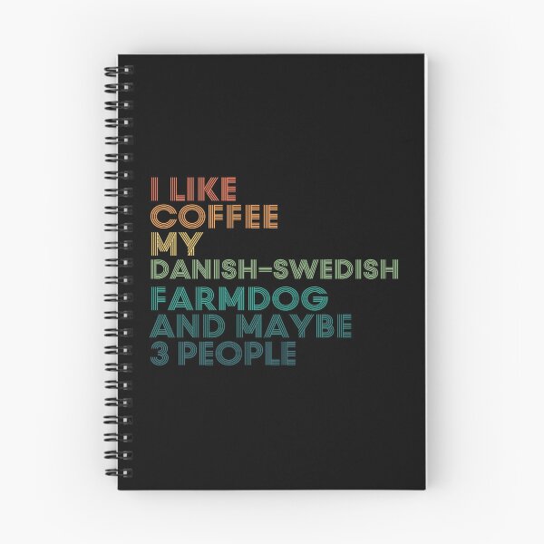 Item preview, I Like Coffee My Danish-Swedish Farmdog And Maybe 3 People designed and sold by kindxinn.
