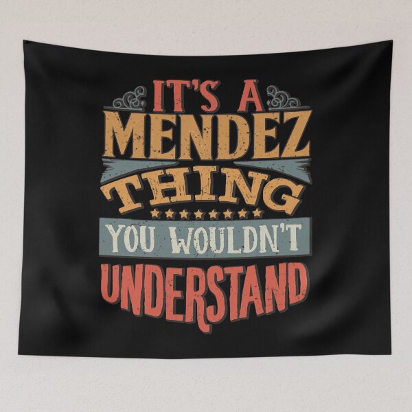 Item preview, It's A Mendez Thing You Wouldn't Understand designed and sold by NicoleTiffany.