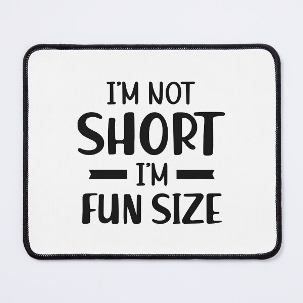 Item preview, Short Person - I'm not short I'm fun size designed and sold by NicoleTiffany.
