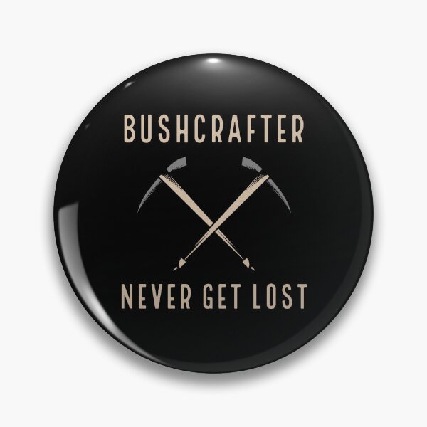 Item preview, Bushcrafter Never Get Lost designed and sold by IllustrT.