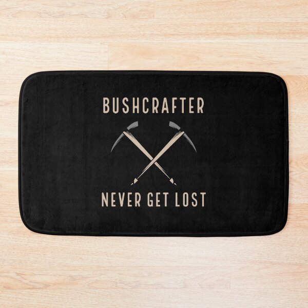 Item preview, Bushcrafter Never Get Lost designed and sold by IllustrT.