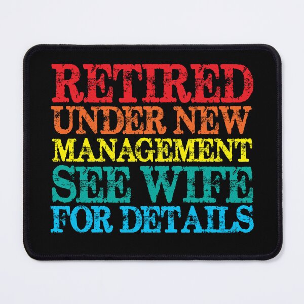Item preview, Retired Under New Management See Wife For Details Retirement designed and sold by deulivalin44.