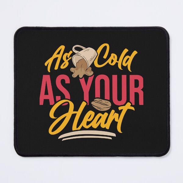 Item preview, Café aussi froid que votre cœur designed and sold by LucyDavies01.