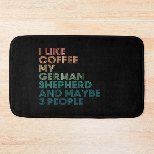 Item preview, I Like Coffee My German Shepherd And Maybe 3 People designed and sold by kindxinn.