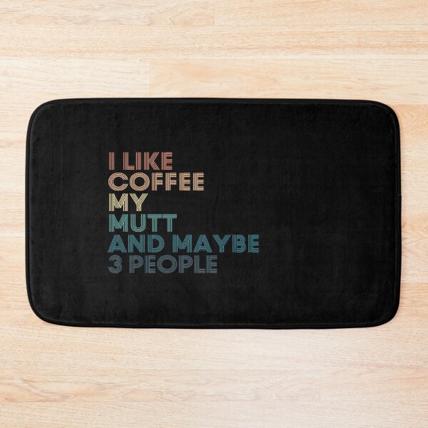 Item preview, I Like Coffee My Mutt And Maybe 3 People designed and sold by kindxinn.