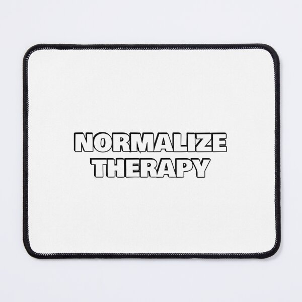 Item preview, Normalize therapy - Mental Health designed and sold by Inspirationmotivation.