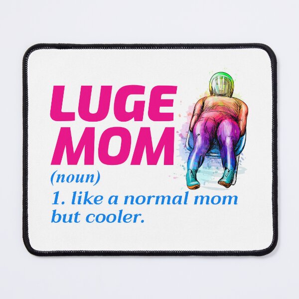 Item preview, Luge Mom Sledding Race Extreme Sports Mothers day designed and sold by TastefulTees.