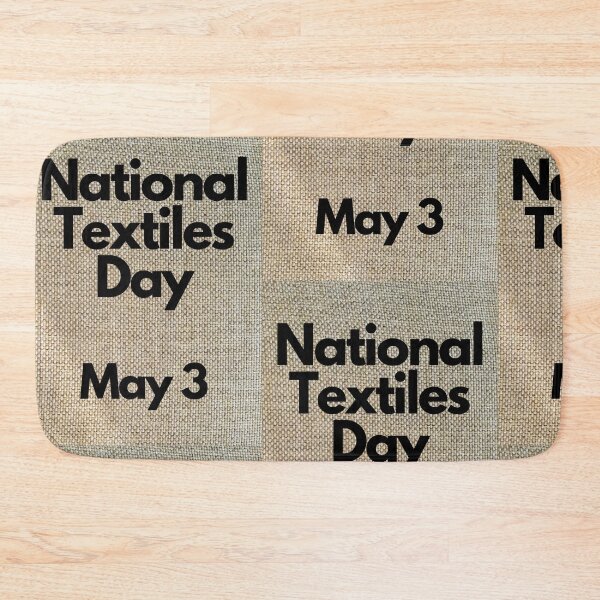 Item preview, National Textiles Day May 3 designed and sold by brady4415.