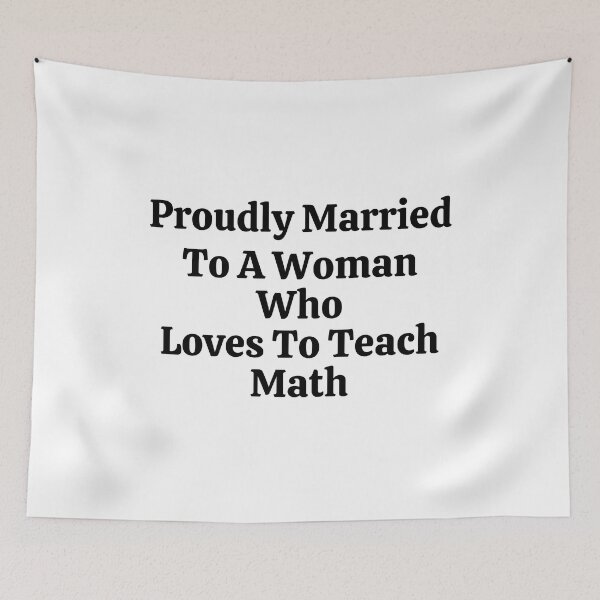 Item preview, Proudly Married To A Woman Who Loves To Teach Math - Funny Math  designed and sold by usaworld.