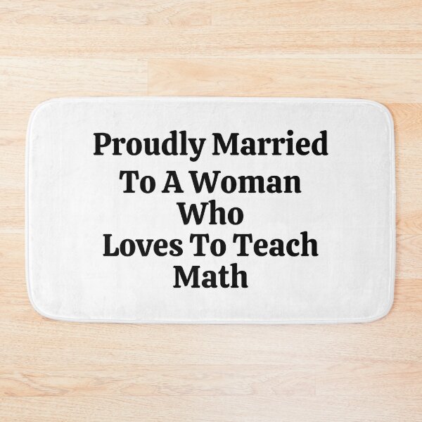 Item preview, Proudly Married To A Woman Who Loves To Teach Math - Funny Math  designed and sold by usaworld.