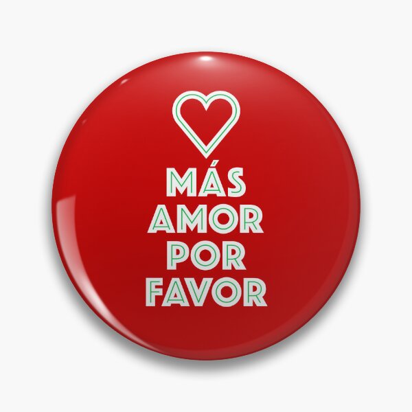 Artikelvorschau, Mas Amor Por Favor - Mehr Liebe bitte entworfen und verkauft von ClickForMore.