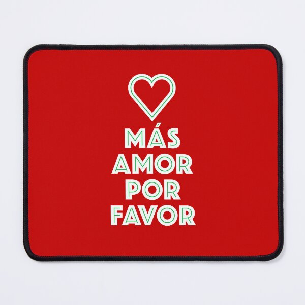 Item preview, Mas Amor Por Favor - More Love Please designed and sold by ClickForMore.