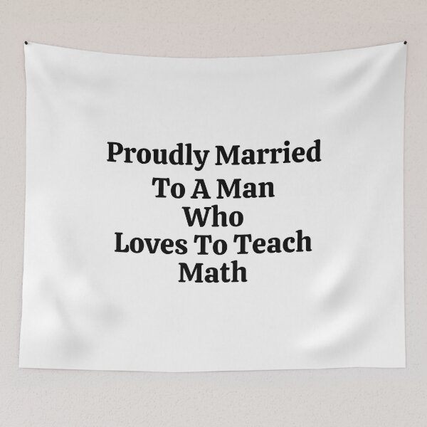 Item preview, Proudly Married To A Man Who Loves To Teach Math - Funny Math  designed and sold by usaworld.