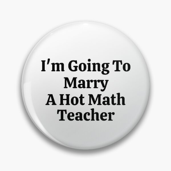 Item preview, I'm Going To Marry A Hot Math Teacher - Funny Math  designed and sold by usaworld.