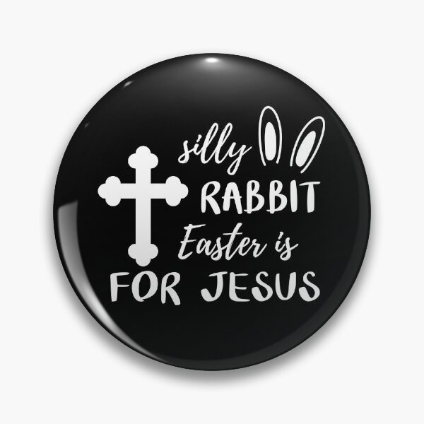 Item preview, Silly Rabbit Easter is for Jesus, Easter designed and sold by HolyWater SHOP.