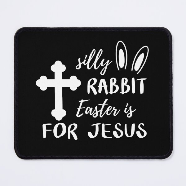 Item preview, Silly Rabbit Easter is for Jesus, Easter designed and sold by HolyWater SHOP.