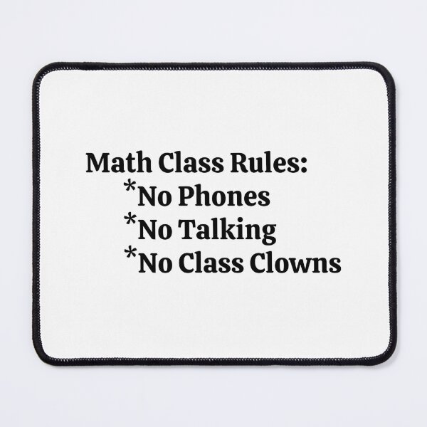 Item preview, Math Class Rules No Phones No Talking No Class Clowns - Funny Math  designed and sold by usaworld.