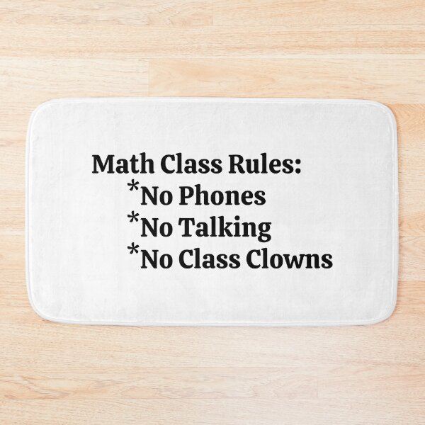 Item preview, Math Class Rules No Phones No Talking No Class Clowns - Funny Math  designed and sold by usaworld.