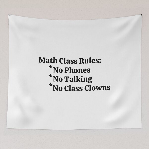 Item preview, Math Class Rules No Phones No Talking No Class Clowns - Funny Math  designed and sold by usaworld.
