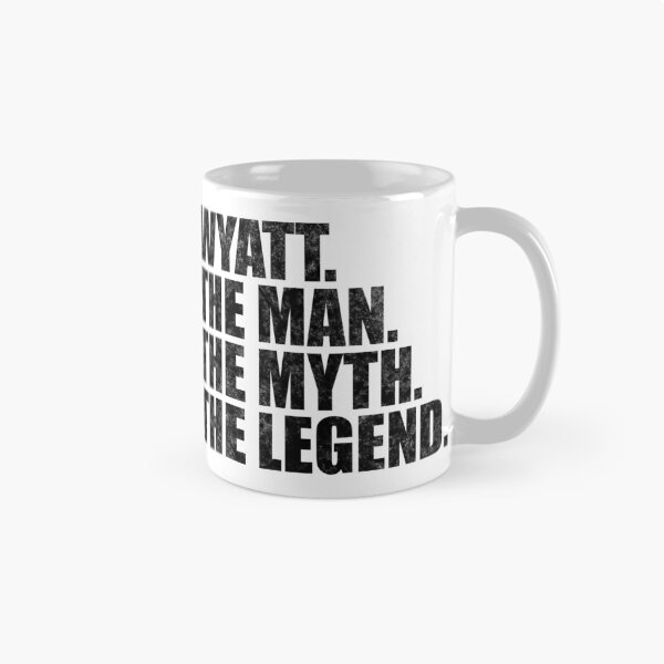 Item preview, Wyatt Name Wyatt The Man The Myth The legend designed and sold by Teelogic.