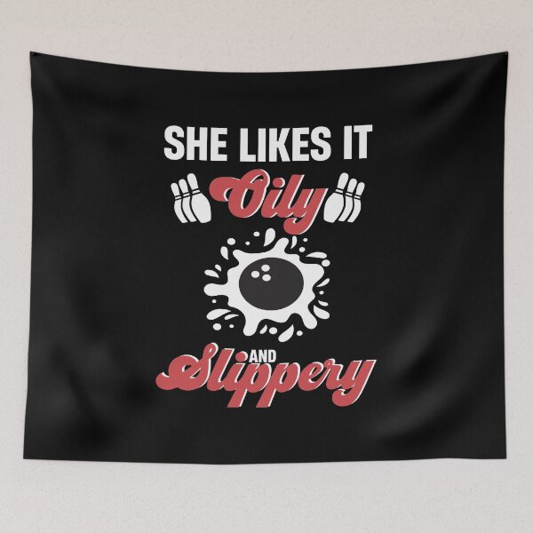 Item preview, Funny Bowling Lover She Likes It Oily And Slipper Bowler designed and sold by TheMattDesigns.