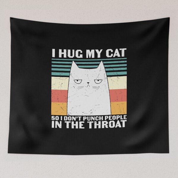 Item preview, I hug my cat so I don't punch people in the throat designed and sold by pnkpopcorn.