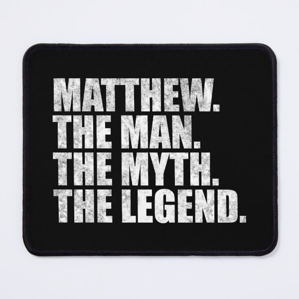 Item preview, Matthew Name Matthew The Man The Myth The legend designed and sold by Teelogic.