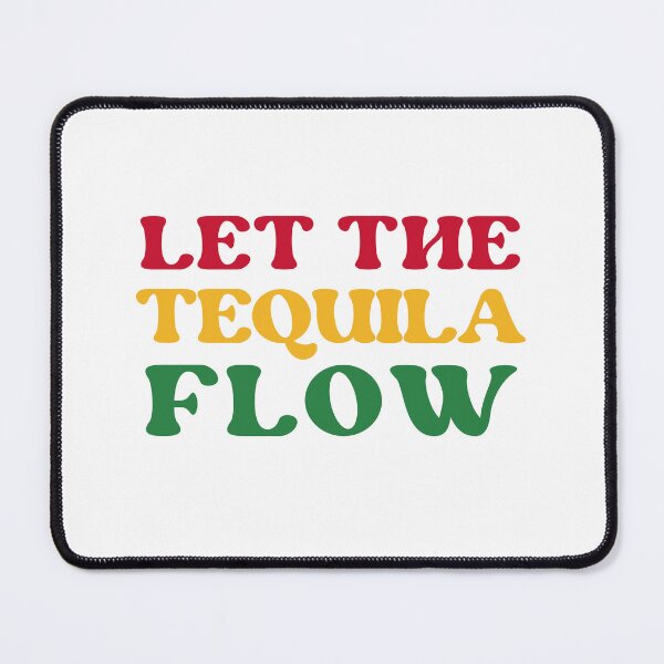 Item preview, Let the Tequila Flow Cinco De Mayo Cinco De Mayo Fiesta Mexican Vacation Happy Cinco De Mayo designed and sold by CaitU.