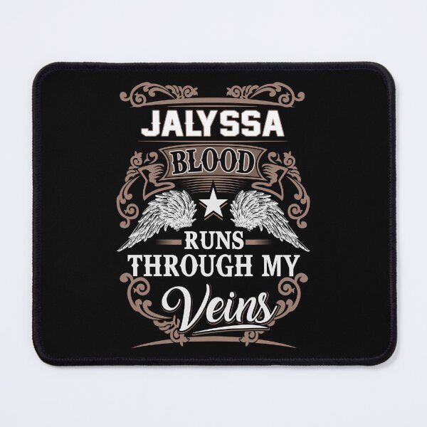 Item preview, Jalyssa Name T Shirt - Jalyssa Blood Runs Through My Veins Gift Item Tee designed and sold by jazminprin.