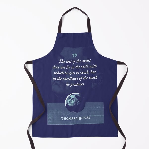 Item preview, Thomas Aquinas - The test of the artist does not lie in the will with which he goes to work, but in the excellence of the work he produces designed and sold by Syahrasi.