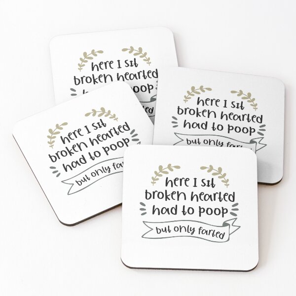 Item preview, Here I sit, broken hearted. Had to poop but only farted. Funny Poop Humor. designed and sold by BlushingCreatives.