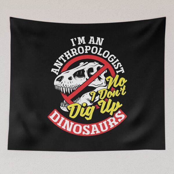 Artikelvorschau, Anthropologie Anthropologe Nein, ich grabe keine Dinosaurier aus Lustig entworfen und verkauft von ShopTheStyle.