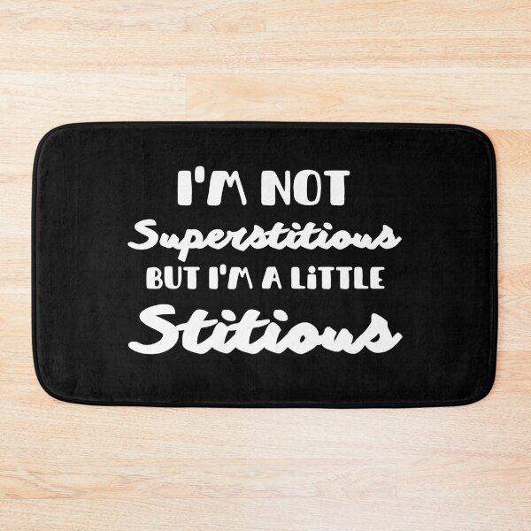 Item preview, I'm Not Superstitious But I'm A Little Stitious - Funny Quotea And Sayings designed and sold by Sonatablue.