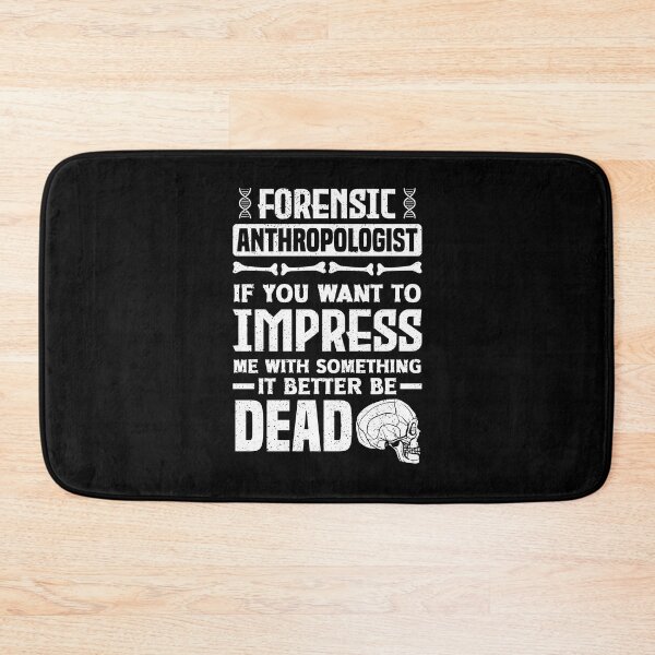 Item preview, Anthropology Forensic Anthropologist Funny designed and sold by ShopTheStyle.
