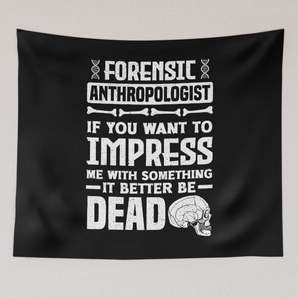 Item preview, Anthropology Forensic Anthropologist Funny designed and sold by ShopTheStyle.