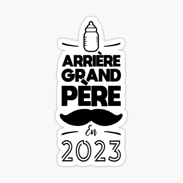 great-grandfather-in-2023-sticker-for-sale-by-lepetitcalamar-redbubble