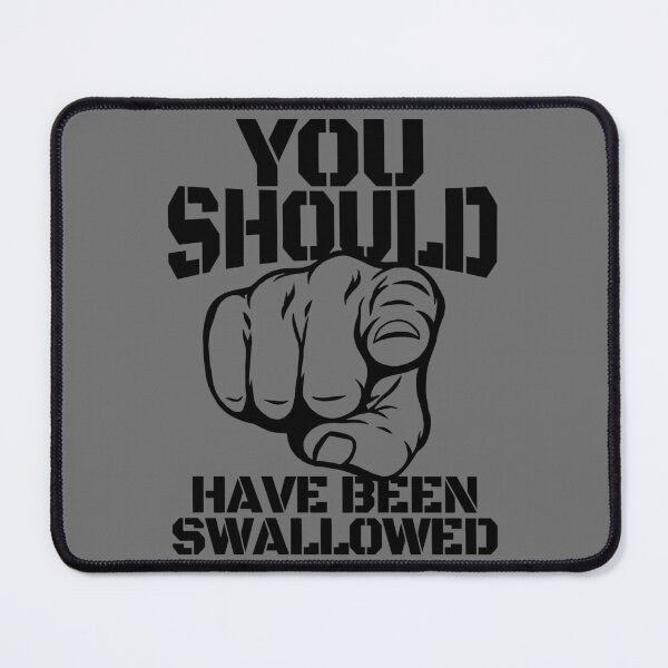 Item preview, You should have been swallowed designed and sold by KARAKATE.