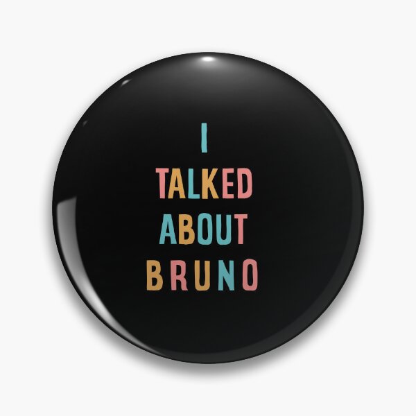 Item preview, I TALKED ABOUT BRUNO  designed and sold by FalconPie.