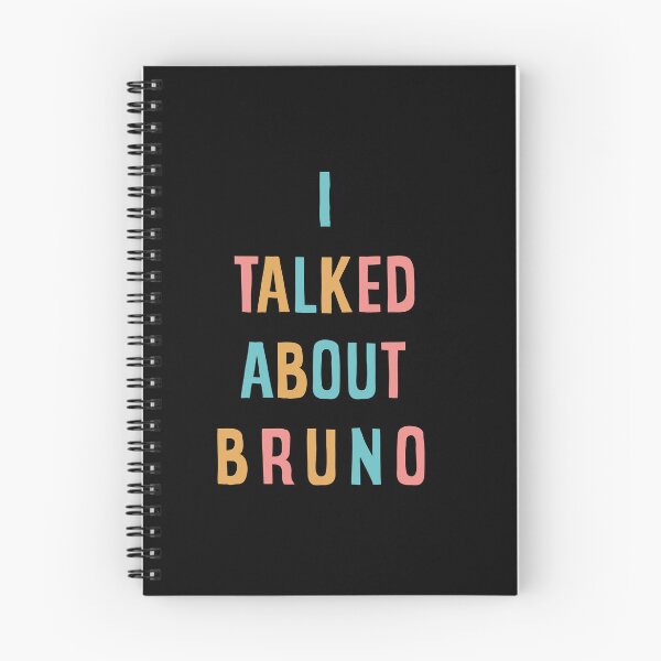 Item preview, I TALKED ABOUT BRUNO  designed and sold by FalconPie.
