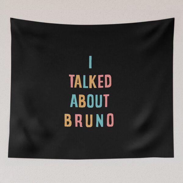 Item preview, I TALKED ABOUT BRUNO  designed and sold by FalconPie.