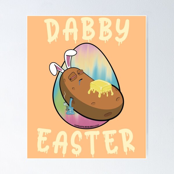 Item preview, Dabby Easter-Funny Stoner Cartoon-Baked Potato Doing Dabs from a Dab Rig-Tie Dye Easter Egg designed and sold by YomeHayin.