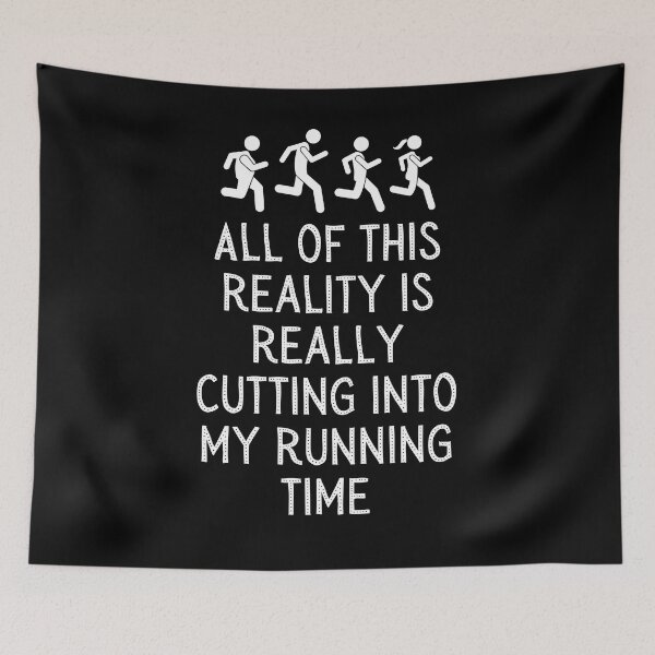 Item preview, All Of This Reality Is Really Cutting Into My Running Time designed and sold by AliSupply.