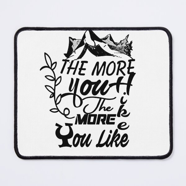 Item preview, The more You Hike The more You Like   designed and sold by IGOOR.